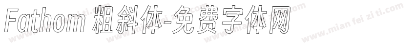 Fathom 粗斜体字体转换